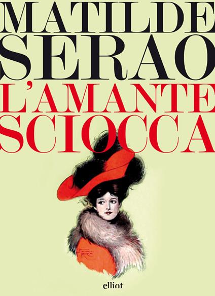 L' amante sciocca - Matilde Serao - ebook