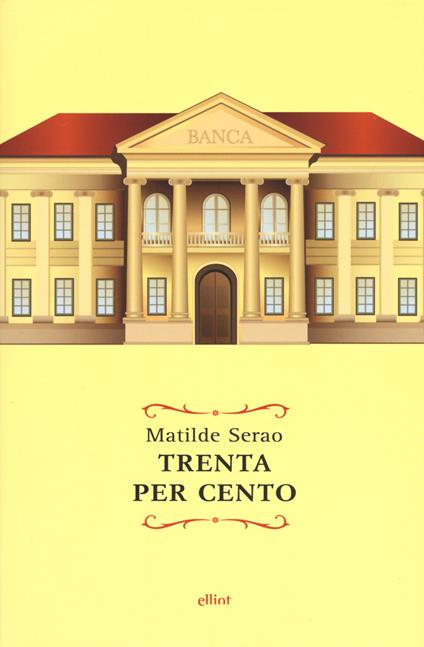 Trenta per cento - Matilde Serao - copertina