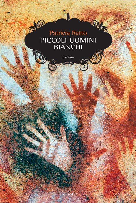 Piccoli uomini bianchi - Patricia Ratto,Massimo De Pascale - ebook