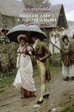 Vecchi amici e nuovi amori. Un sequel immaginario ai romanzi di Jane Austen