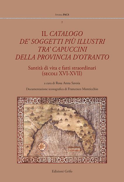 Il catalogo de' soggetti più illustri tra' capuccini della provincia d'Otranto. Santità di vita e fati straordinari (secoli XVI-XVII) - copertina