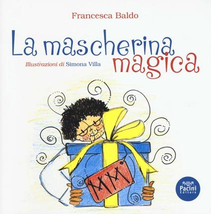 La mascherina magica-Poppet's magic mask - Francesca Baldo,Simona Villa - copertina