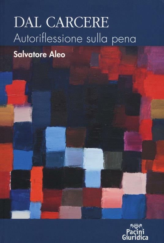 Dal carcere. Autoriflessione sulla pena - Salvatore Aleo - copertina