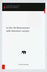 La fine del Rinascimento nelle letterature europee