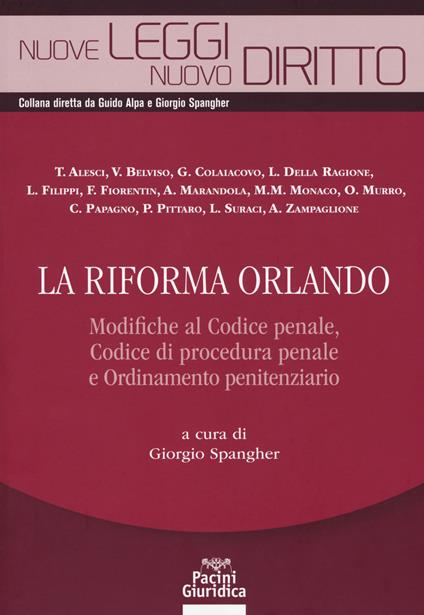 La riforma Orlando. Modifiche al codice penale, codice di procedura penale e ordinamento penitenziario - copertina