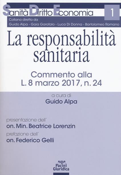 La responsabilità sanitaria. Commento alla L. 8 marzo 2017, n. 24 - copertina