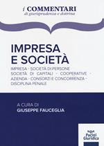 Impresa e società. Impresa, società di persone, società di capitali, cooperative, azienda, consorzi e concorrenza, disciplina penale