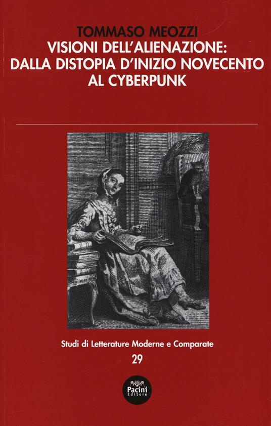 Visioni dell'alienazione: dalla distopia d'inizio Novecento al cyberpunk - Tommaso Meozzi - copertina