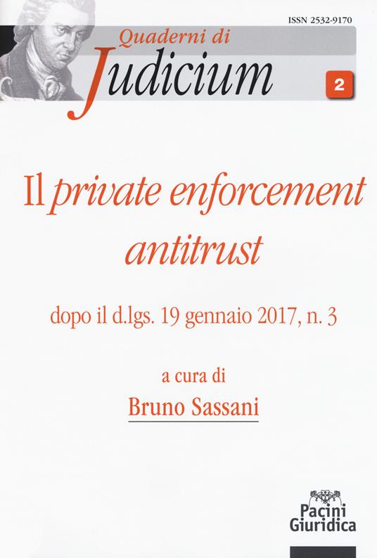 Il private enforcement antitrust dopo il d.lgs. 19 gennaio 2017, n. 3 - copertina