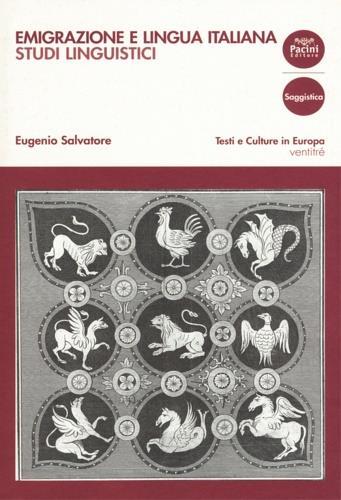 Emigrazione e lingua italiana. Studi linguistici - Eugenio Salvatore - 3