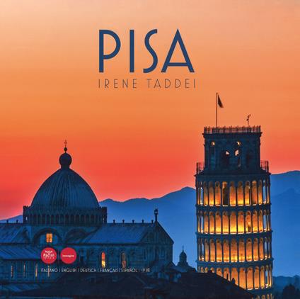 Pisa. Città di miracoli. Ediz. italiana, inglese, tedesca, francese, spagnola e cinese - Irene Taddei,Giuseppe Meucci - copertina