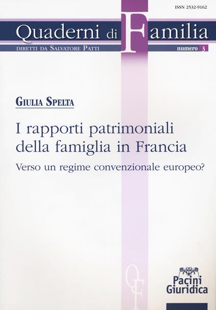 I rapporti patrimoniali della famiglia in Francia. Verso un regime convenzionale europeo? - Giulia Spelta - copertina