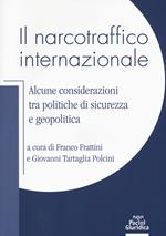 Il narcotraffico internazionale. Alcune considerazioni tra politiche di sicurezza e geopolitica