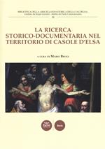 La ricerca storico-documentaria nel territorio di Casole d'Elsa