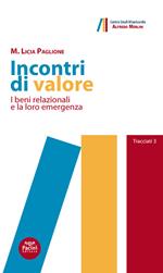 Incontri di valore. I beni relazionali e la loro emergenza