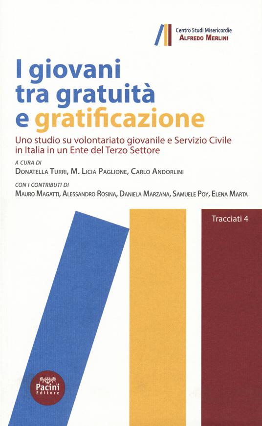 I giovani tra gratuità e gratificazione. Uno studio su volontariato giovanile e Servizio Civile in Italia in un ente del terzo settore - copertina