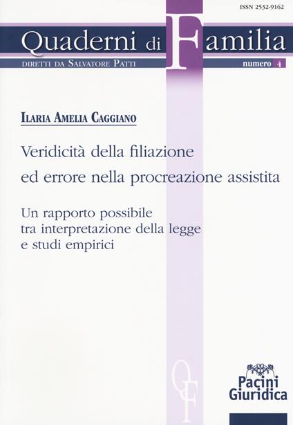 Veridicità della filiazione ed errore nella procreazione assistita. Un rapporto possibile tra interpretazione della legge e studi empirici - Ilaria Amelia Caggiano - copertina