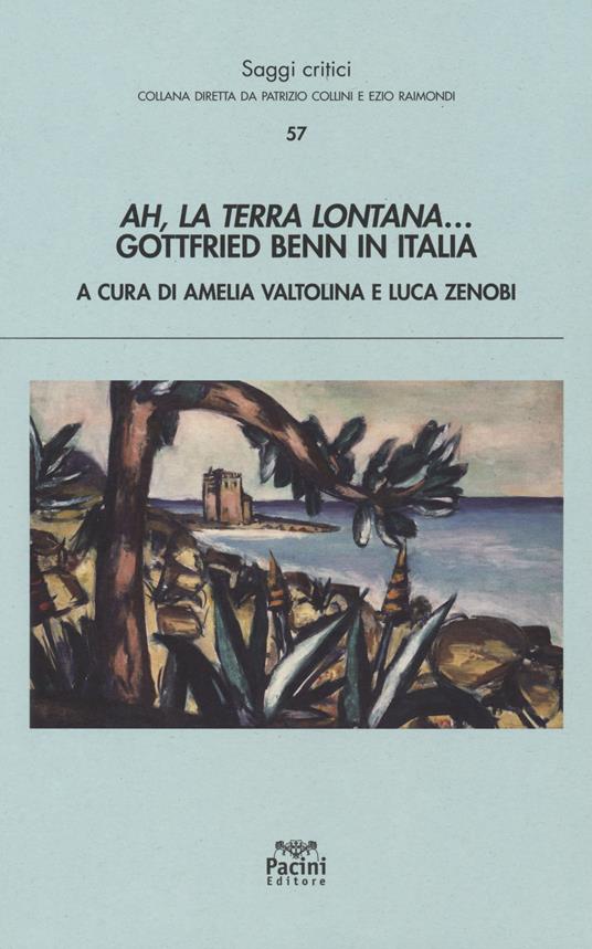 Ah, la terra lontana... Gottfried Benn in Italia - copertina