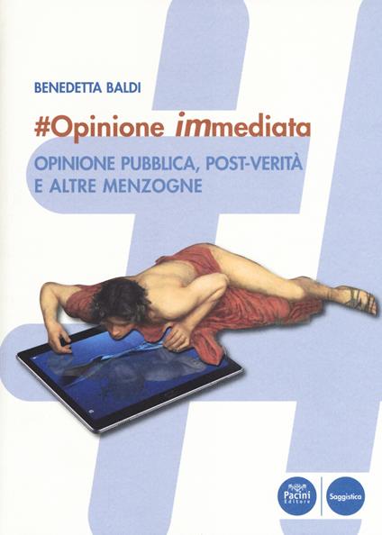 #opinione immediata. Opinione pubblica, post-verità e altre menzogne - Benedetta Baldi - copertina