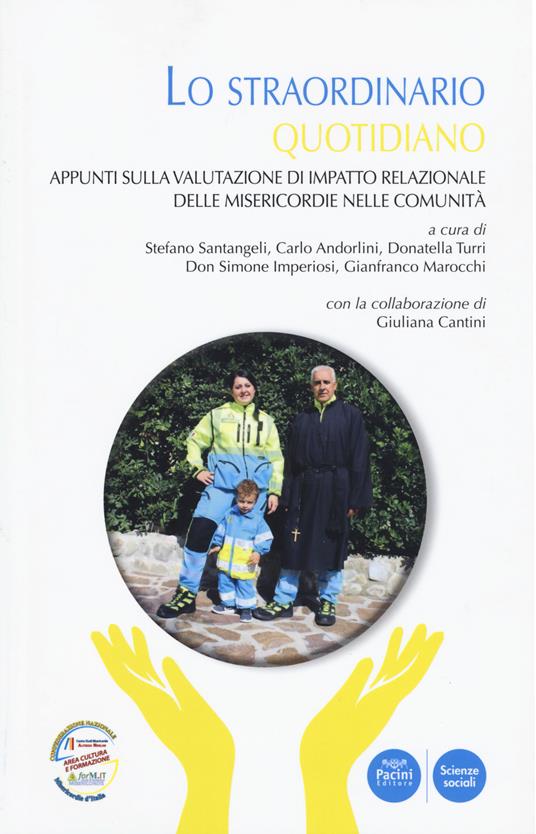 Lo straordinario quotidiano. Appunti sulla valutazione di impatto relazionale delle misericordie nelle comunità - copertina