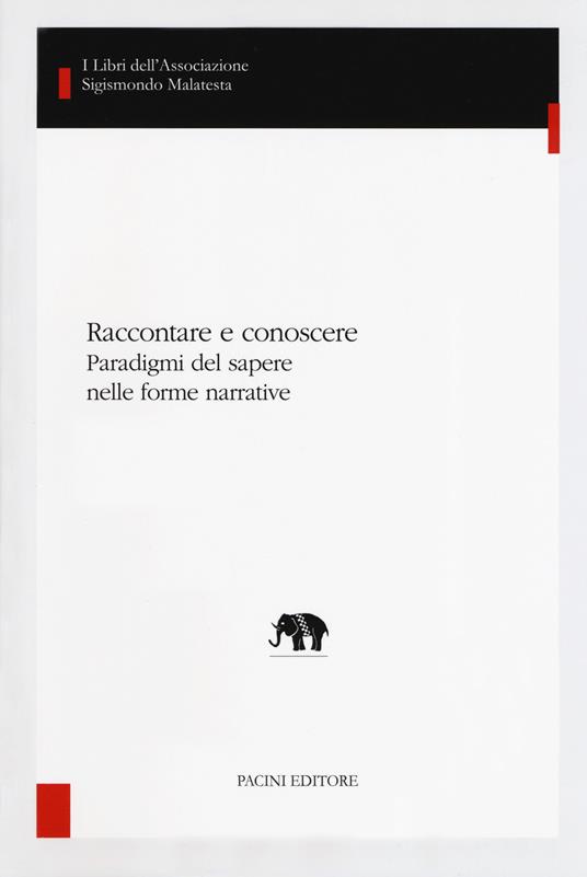 Raccontare e conoscere. Paradigmi del sapere nelle forme narrative - copertina