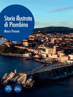 Storia illustrata di Piombino. Ediz. illustrata