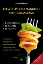 Cosa ci spinge a mangiare anche senza fame