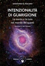 Intenzionalità di guarigione. La mente e la cura nel mondo dei quanti