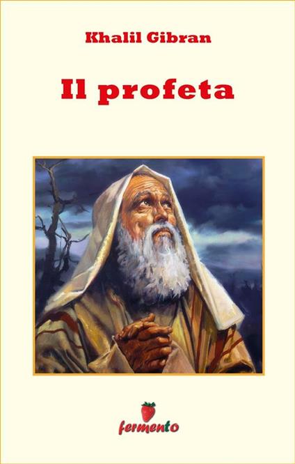 Il profeta - Kahlil Gibran,Alessandro Pugliese - ebook