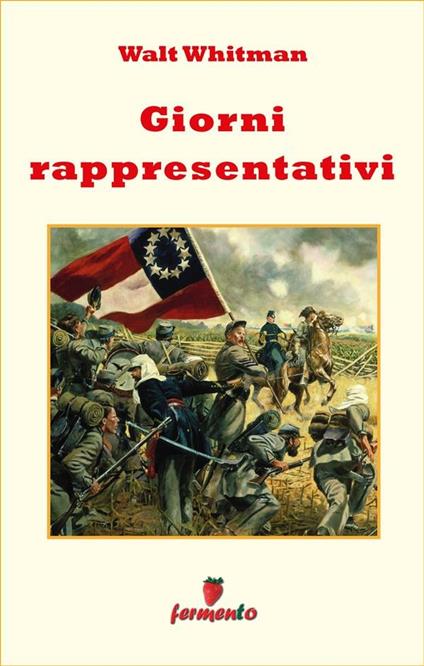 Giorni rappresentativi - Walt Whitman,Sara Misnaghi - ebook