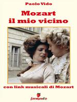 Mozart. Il mio vicino