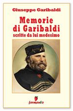 Memorie di Garibaldi scritte da lui medesimo