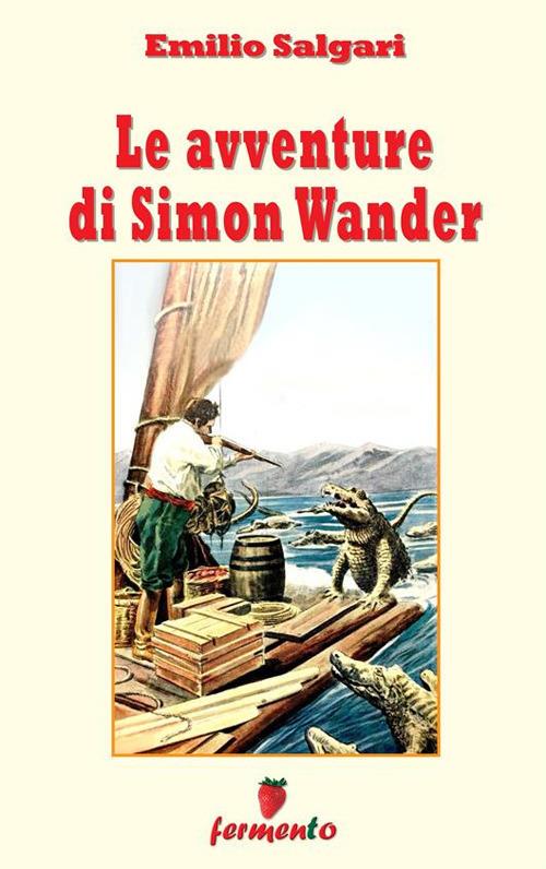 Le avventure di Simon Wander - Emilio Salgari,Alberto Della Valle - ebook