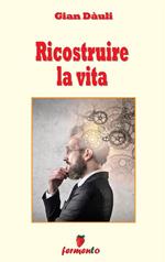 Ricostruire la vita