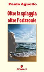 Oltre la spiaggia oltre l'orizzonte