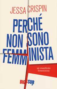 Libro Perché non sono femminista Jessa Crispin