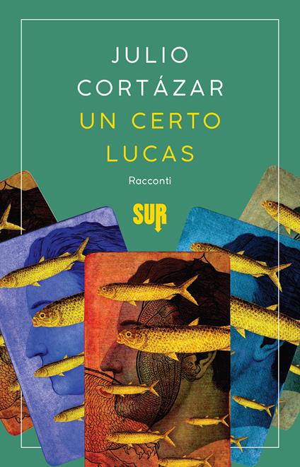 Un certo Lucas - Julio Cortázar,Ilide Carmignani - ebook