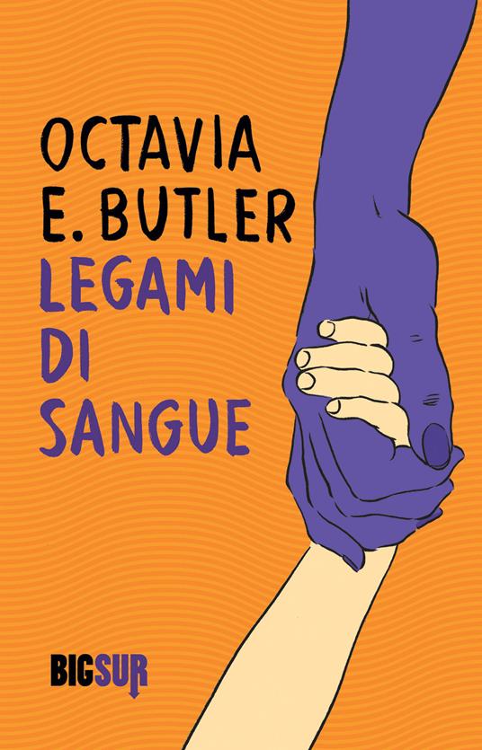 Legami di sangue - Octavia E. Butler,Veronica Raimo - ebook