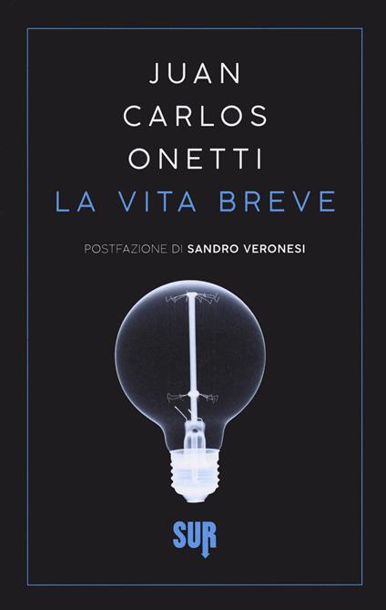 La vita breve - Juan Carlos Onetti - copertina