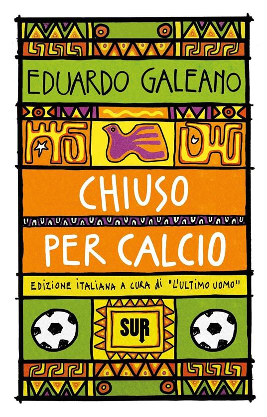 Chiuso per calcio - Eduardo Galeano - copertina