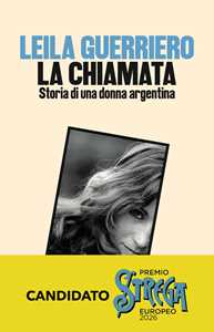 Libro La chiamata. Storia di una donna argentina Leila Guerriero