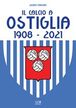 Il calcio a Ostiglia 1908-2021