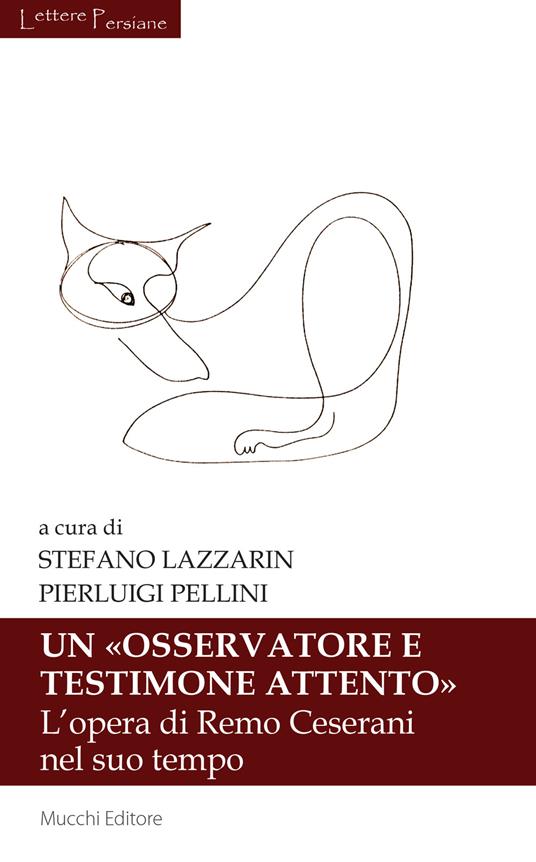 Un «osservatore e testimone attento». L'opera di Remo Ceserani nel suo tempo - copertina