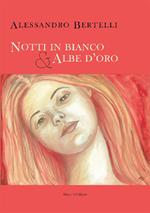 Notti in bianco & albe d'oro