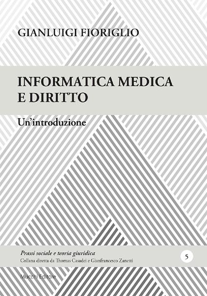 Informatica medica e diritto. Un'introduzione - Gianluigi Fioriglio - copertina