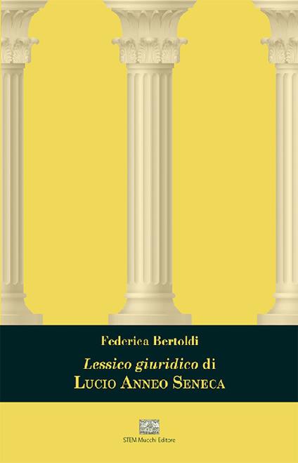 Lessico giuridico di Lucio Anneo Seneca - Federica Bertoldi - copertina