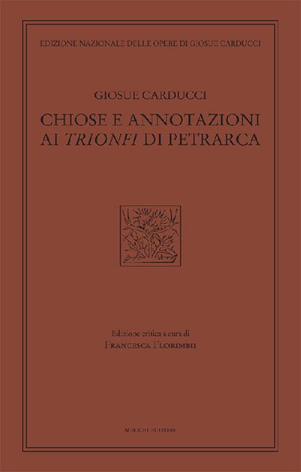 Chiose e annotazioni ai Trionfi di Petrarca - Giosuè Carducci - copertina