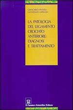 La patologia del legamento crociato anteriore: diagnosi e trattamento