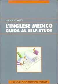 L' inglese medico. Guida al self-study - Hugo Bowles - copertina