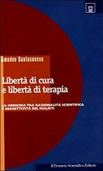 Libertà di cura e libertà di terapia. La medicina tra razionalità scientifica e soggettività del malato